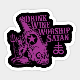 Drink Wine and Worship Satan Sticker